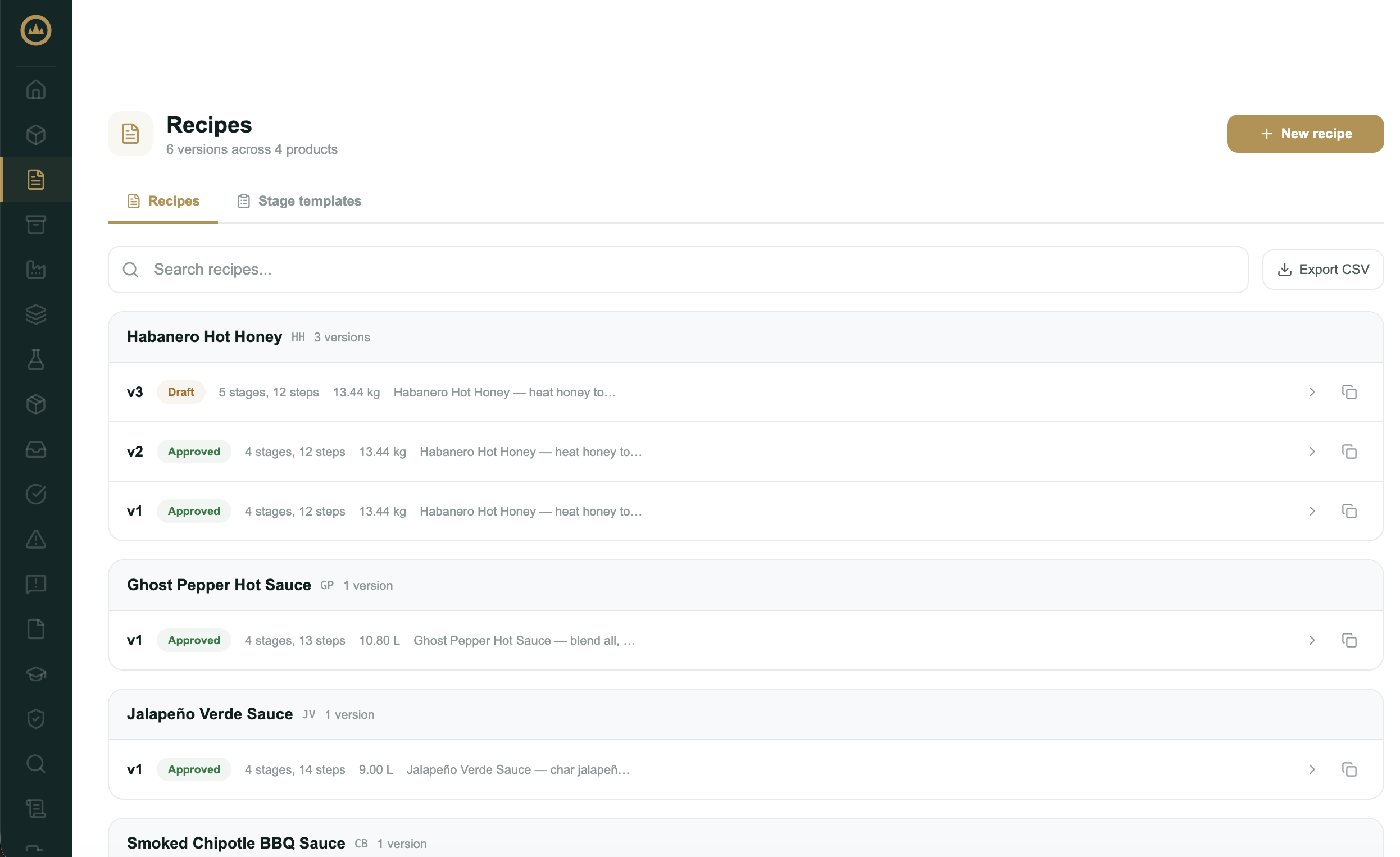 Mulitple recipe versions can be recorded and tracked at the same time.